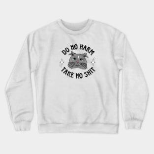 do no harm take no shit magic kitty Crewneck Sweatshirt